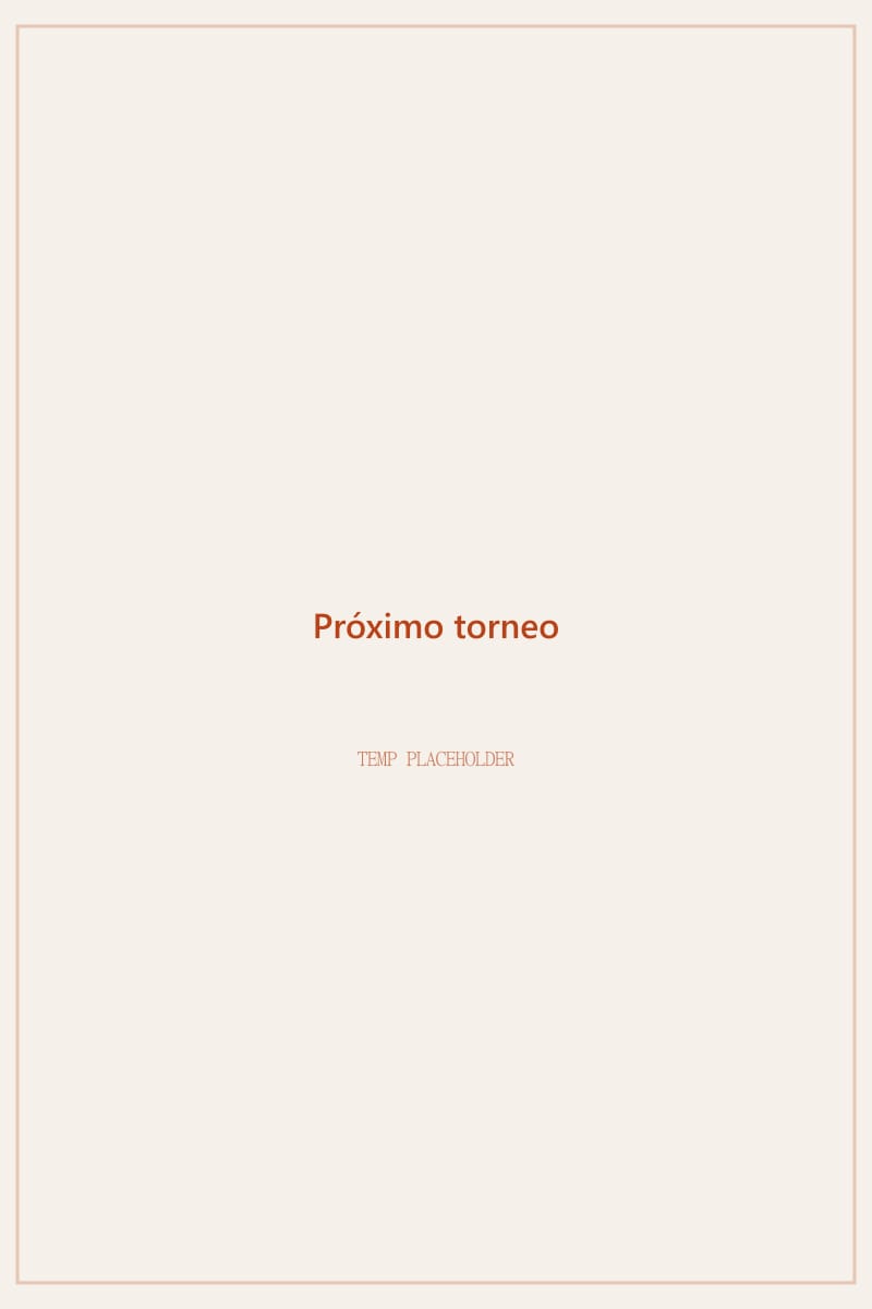 Cartel del próximo torneo (placeholder)